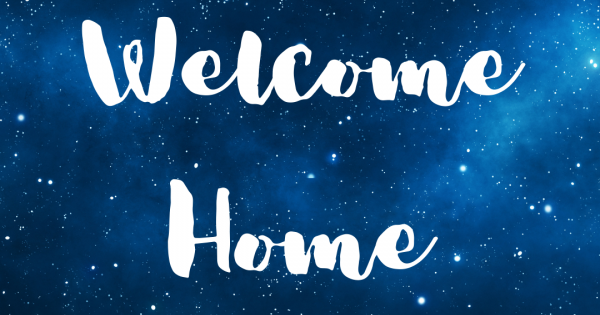 Welcome Home written in white on a background of a night sky